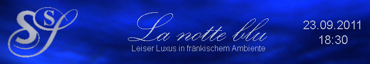 La notte blue - Leiser Luxus in fränkischem Ambiente